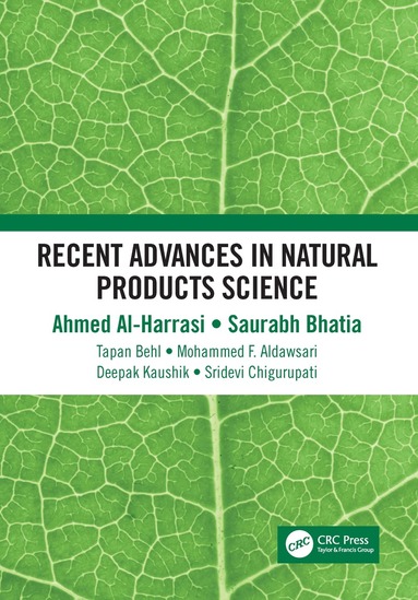Ahmed Al-Harrasi, Saurabh Bhatia, Tapan Behl, Mohammed F. Aldawsari, Deepak Kaushik, Sridevi Chigurupati - Recent Advances in Natural Products Science, Häftad