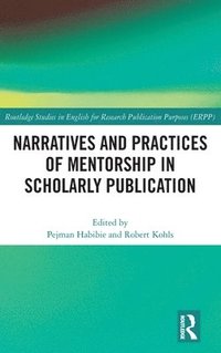 bokomslag Narratives and Practices of Mentorship in Scholarly Publication
