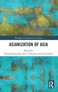 bokomslag Asianization of Asia