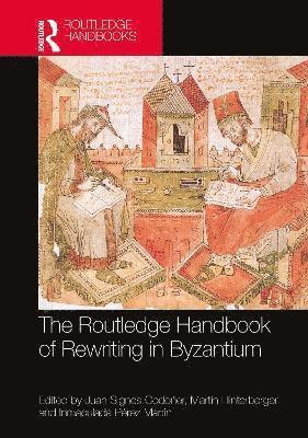bokomslag Routledge Handbook of Rewriting in Byzantium