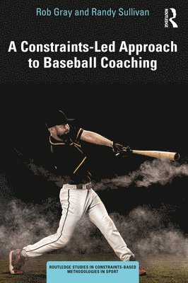 bokomslag A Constraints-Led Approach to Baseball Coaching