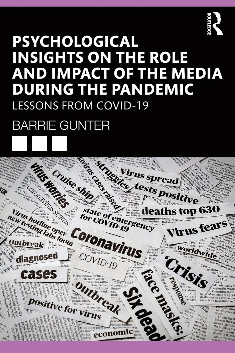 Barrie Gunter, UK) Gunter, Barrie (University of Leicester - Psychological Insights on the Role and Impact of the Media During the Pandemic, Häftad