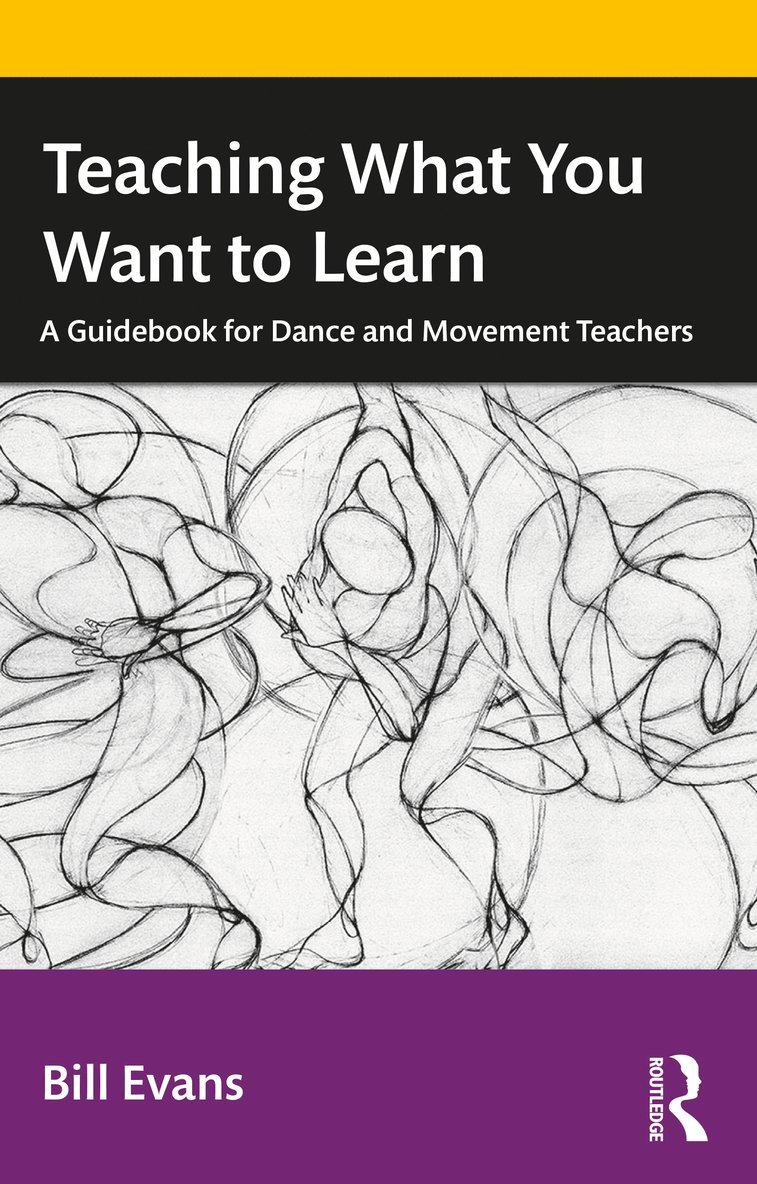 Bill Evans - Teaching What You Want to Learn, Häftad