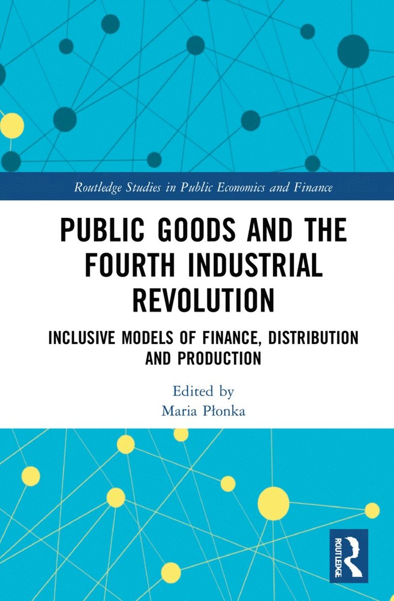 Public Goods and the Fourth Industrial Revolution 1