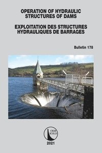 bokomslag Operation of Hydraulic Structures of Dams / Exploitation des Structures Hydrauliques de Barrages
