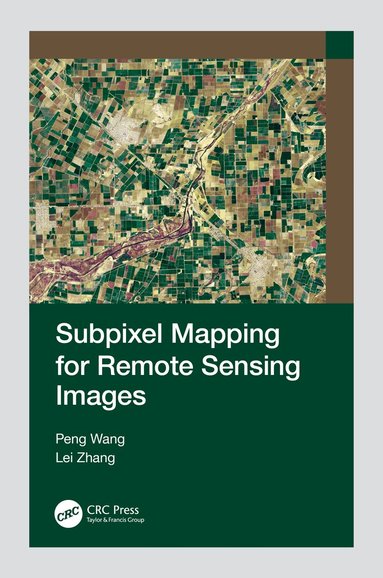 Peng Wang, Lei Zhang - Subpixel Mapping for Remote Sensing Images, Inbunden