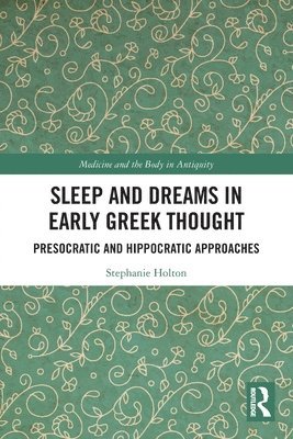 Sleep and Dreams in Early Greek Thought