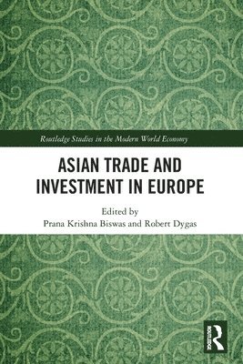 Prana Krishna Biswas, Robert Dygas - Asian Trade and Investment in Europe, Häftad