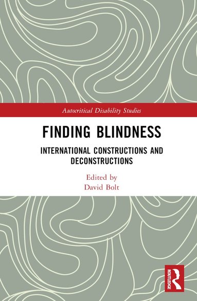 David Bolt - Finding Blindness, Inbunden