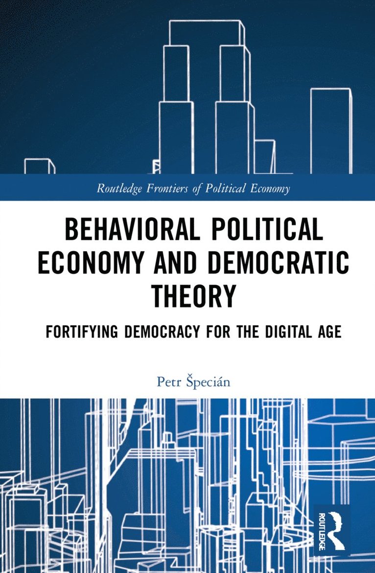 Behavioral Political Economy and Democratic Theory 1