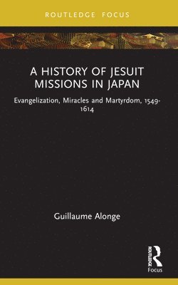 bokomslag History of Jesuit Missions in Japan