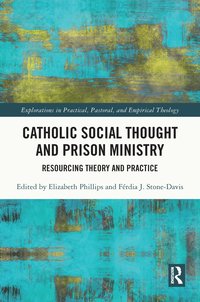 bokomslag Catholic Social Thought and Prison Ministry