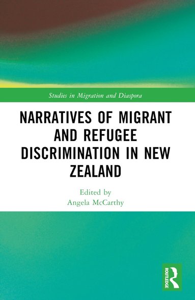 bokomslag Narratives of Migrant and Refugee Discrimination in New Zealand