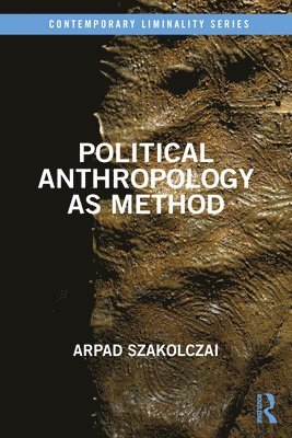 Political Anthropology as Method 1