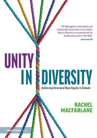 bokomslag Unity in Diversity: Achieving Structural Race Equity in Schools
