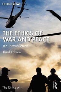 bokomslag The Ethics of War and Peace: An Introduction