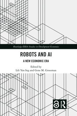 Lili Yan Ing, Gene M. Grossman, Indonesia) Ing, Lili Yan (Economic Research Institute for ASEAN and East Asia (ERIA), USA) Grossman, Gene M. (Princeton University - Robots and AI, Inbunden