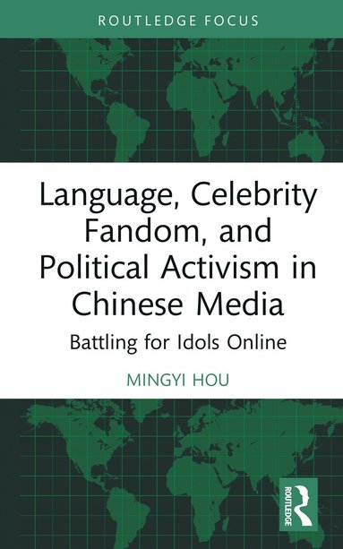 bokomslag Language, Celebrity Fandom, and Political Activism in Chinese Media