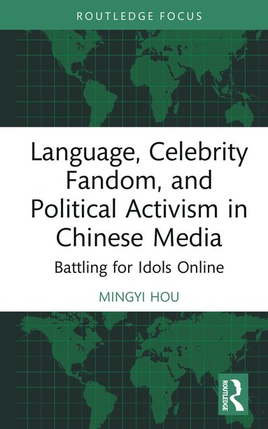 bokomslag Language, Celebrity Fandom and Political Activism in Chinese Media