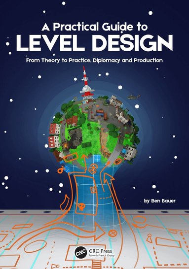 Benjamin Bauer - Practical Guide to Level Design, Häftad