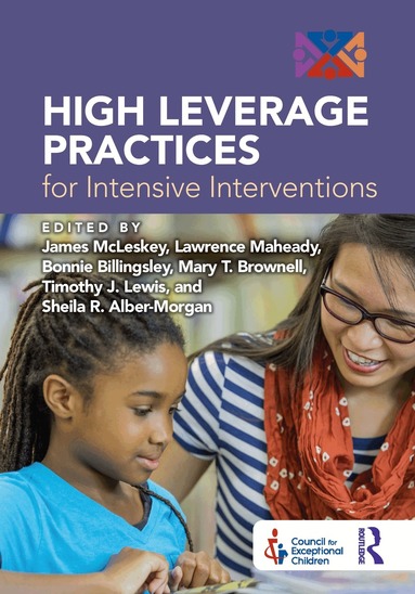 James McLeskey, Lawrence Maheady, Bonnie Billingsley, Mary T. Brownell, Timothy J. Lewis, Sheila Alber-Morgan - High Leverage Practices for Intensive Interventions, Häftad