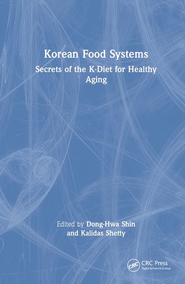 Dong-Hwa Shin, Kalidas Shetty - Korean Food Systems, Inbunden