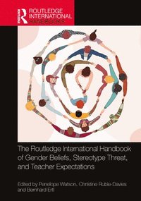 bokomslag The Routledge International Handbook of Gender Beliefs, Stereotype Threat, and Teacher Expectations