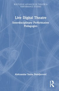 bokomslag Live Digital Theatre