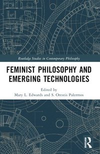 bokomslag Feminist Philosophy and Emerging Technologies