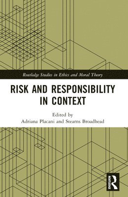 Risk and Responsibility in Context 1