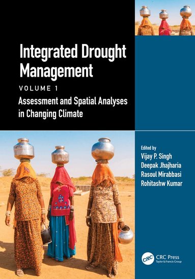 Vijay P. Singh, Deepak Jhajharia, Rasoul Mirabbasi, Rohitashw Kumar - Integrated Drought Management, Volume 1, Inbunden