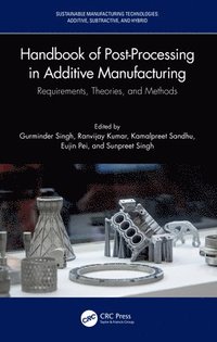 bokomslag Handbook of Post-Processing in Additive Manufacturing