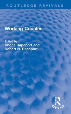 Rhona Rapoport, Robert N. Rapoport - Working Couples, Häftad