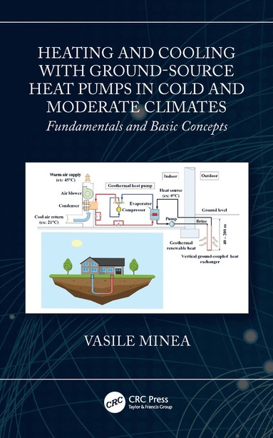 bokomslag Heating and Cooling with Ground-Source Heat Pumps in Cold and Moderate Climates