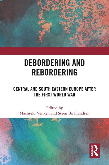 Machteld Venken, Steen Bo Frandsen - Debordering and Rebordering, Inbunden