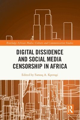 Digital Dissidence and Social Media Censorship in Africa 1