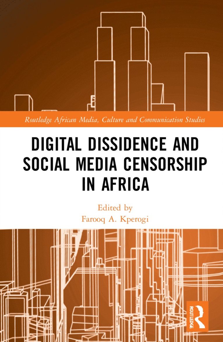 Digital Dissidence and Social Media Censorship in Africa 1