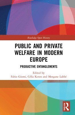 Public and Private Welfare in Modern Europe 1