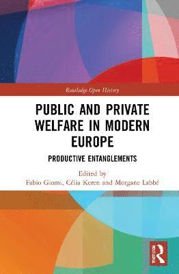 Public and Private Welfare in Modern Europe 1