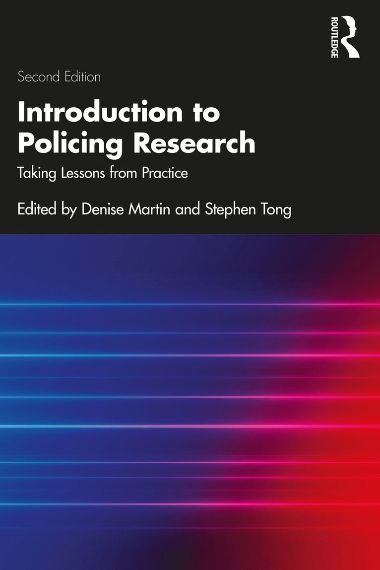 Denise Martin, Stephen Tong, UK) Martin, Denise (University of the West of Scotland, UK) Tong, Stephen (Canterbury Christ Church University - Introduction to Policing Research, Häftad