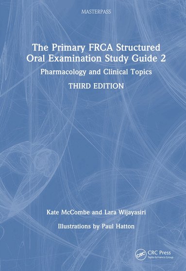 Kate McCombe, Lara Wijayasiri - Primary FRCA Structured Oral Examination Study Guide 2, Inbunden