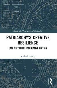 bokomslag Patriarchy's Creative Resilience