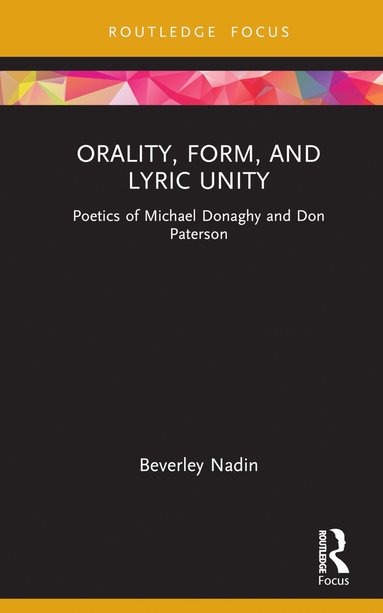 bokomslag Orality, Form, and Lyric Unity