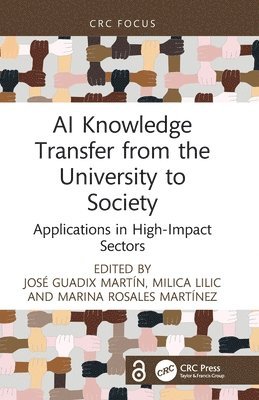 José Guadix Martín, Milica Lilic, Marina Rosales Martínez, Jose Guadix Martin, Marina Rosales Martinez, Milica LILIC - AI Knowledge Transfer from the University to Society, Häftad