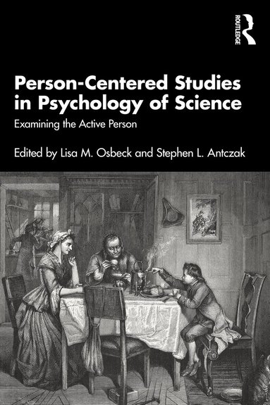 Lisa M. Osbeck, Stephen L. Antczak - Person-Centered Studies in Psychology of Science, Häftad