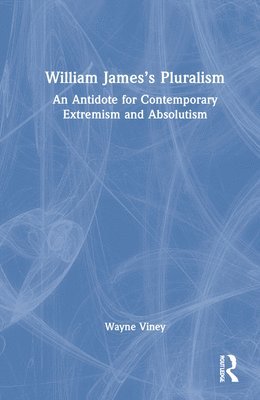 William Jamess Pluralism 1