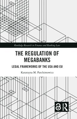 The Regulation of Megabanks 1