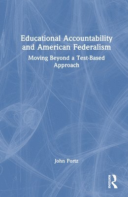 Educational Accountability and American Federalism 1