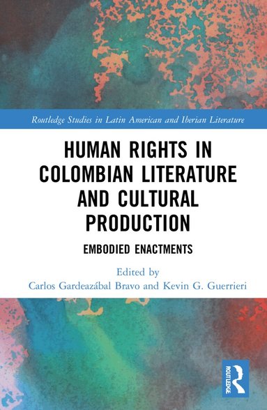 Carlos Gardeazábal Bravo, Kevin G. Guerrieri - Human Rights in Colombian Literature and Cultural Production, Häftad