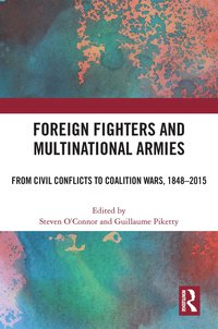 bokomslag Foreign Fighters and Multinational Armies